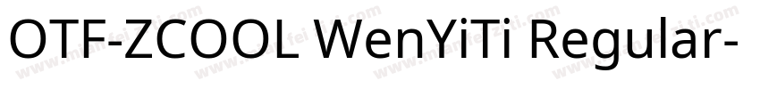 OTF-ZCOOL WenYiTi Regular字体转换